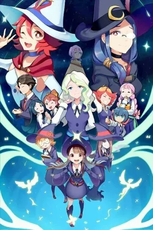 Little Witch Academia โรงเรียนเวทมนตร์แม่มดน้อยฝึกหัด