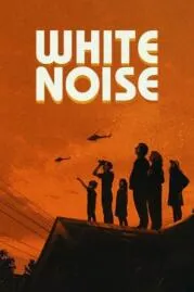 White Noise ไวท์ น๊อยส์ (2022)