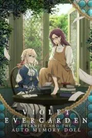 Violet Evergarden Eternity and the Auto Memory Doll ไวโอเล็ต เอเวอร์การ์เดน (2019)