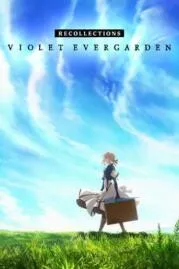 Violet Evergarden Recollections ความทรงจำของไวโอเล็ต เอเวอร์การ์เดน (2021)