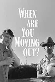 When Are You Moving Out? คุณจะย้ายออกเมื่อไหร่ (2022)