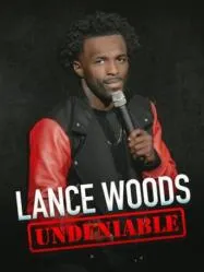 Lance Woods Undeniable แลนซ์ วูดส์ ปฏิเสธไม่ได้ (2021)
