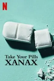Take Your Pills Xanax เทค ยัวร์ พิลส์ ซาแน็กซ์ (2022)