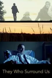 They Who Surround Us เดย์ ฮู เซอร์ราวด์ อัส (2021)