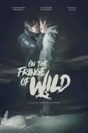 On the Fringe of Wild ออน เดอะ ฟริน ออฟ ไวด์ (2021)