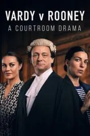 Vardy v Rooney A Courtroom Drama (2022)