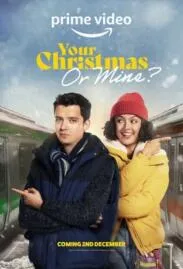 Your Christmas or Mine คริสต์มาสของคุณหรือของฉัน (2022)
