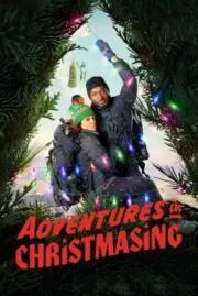Adventures in Christmasing การผจญภัยในวันคริสต์มาส (2021)
