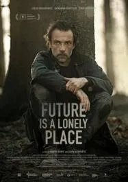 Future Is a Lonely Place ฟิวเจอร์ อีส โลนลี่ เพลส (2021)