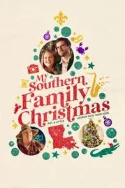 My Southern Family Christmas คริสต์มาสครอบครัวทางใต้ (2022)