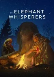 The Elephant Whisperers คนกล่อมช้าง (2022)