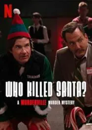 Who Killed Santa A Murderville Murder Mystery ใครฆ่าซานตา (2022)
