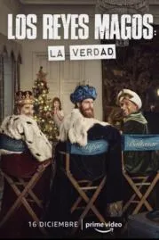 Los Reyes Magos La Verdad (The Three Wise Men The Truth) (2022)