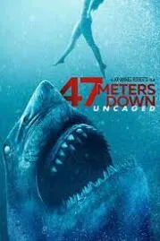 47 ดิ่งลึกสุดนรก 2019  47 Meters Down Uncaged 2019