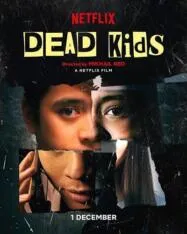 แผนร้ายไม่ตายดี  2019  Dead Kids 2019 บรรยายไทย