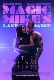 Magic Mike’s Last Dance 2023 แมจิค ไมค์ เต้นจบให้จดจำ 2023