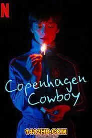 Copenhagen Cowboy คาวบอยโคเปนฮาเกน Season 1 (2023) Netflix บรรยายไทย