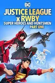 Justice League x RWBY Super Heroes & Huntsmen Part One  ซูเปอร์ฮีโร่และนายพราน (2023) บรรยายไทย