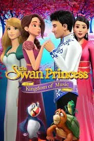 The Swan Princess A Fairytale Is Born เจ้าหญิงหงส์ขาว ปฐมบทแห่งเทพนิยาย (2023)