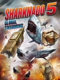 Sharknado 5- Global Swarming ฝูงฉลามทอร์นาโด 5 (2017)