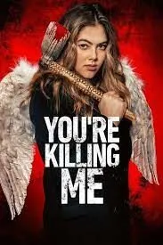 ยูคิลลิ่งมี Youre Killing Me (2023)