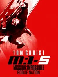 Mission Impossible 5 Rogue Nation ปฏิบัติการรัฐอำพราง ภาค 5 (2015)