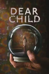 ดู Dear Child (2023) ลูกรัก