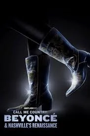 คอล มี คั้นทรี บียอนเช่ Call Me Country Beyoncé & Nashville’s Renaissance (2024)