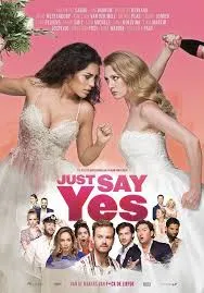 จัสท์ เซย์ เยส Just Say Yes (2021)
