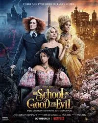 The School for Good and Evil  โรงเรียนแห่งความดีและความชั่ว (2022)