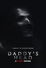 แดดดี้เฮด Daddys Head (2024)