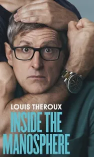 หลุยส์ เทอโรซ์ เจาะโลกยุคใหม่ของชายนิยม Louis Theroux Inside the Manosphere (2026)