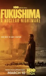 ฟุกุชิมะ ฝันร้ายจากนิวเคลียร์ Fukushima A Nuclear Nightmare (2026)