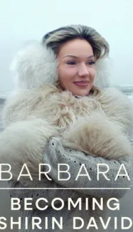 จากบาร์บาร่าสู่ชีริน ดาวิด Barbara Becoming Shirin David (2026)