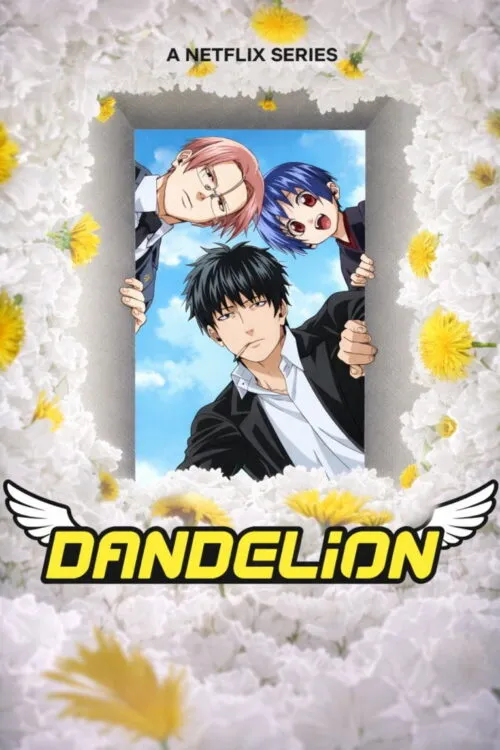 Dandelion แดนดิไลออน: ทีมยมทูตแสนกล ซับไทย และ พากย์ไทย