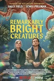 อควาเรียมสำหรับคน หมึก และสิ่งของ Remarkably Bright Creatures (2026)